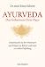Ayurveda - Das Geheimnis Ihres Typs: Entschl&uuml;sseln Sie Ihre Wesensart und bringen Sie K&ouml;rper und Geist zur vollen Entfaltung: Entschl&uuml;sseln Sie Ihre ... Wissen des Maharishi Ayur-Veda