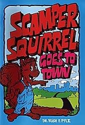 Scamper Squirrel Goes to Town