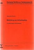 Mobbing am Arbeitsplatz: Literaturanalyse mit Fallstudie - Alexandra Prosch