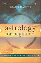 Astrology for Beginners: A Simple Way to Read Your Chart (For Beginners (Llewellyn's))