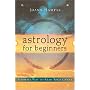 Astrology for Beginners: A Simple Way to Read Your Chart (For Beginners) (For Beginners (Llewellyn's))