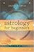 Search : Astrology for Beginners: A Simple Way to Read Your Chart (For Beginners (Llewellyn's))