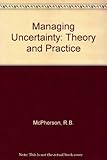 Managing uncertainty : administrative theory and practice in education