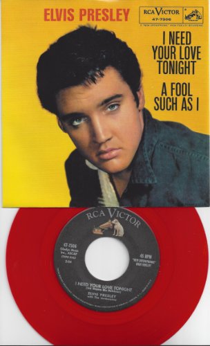 Elvis Presely - Elvis/45/I Need Your Love Tonight/A Fool Such As I/Red Vinyl/W/Picture Sleeve - Zortam Music