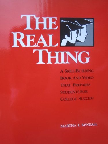 Real Thing: A Skill-Building Book and Video That Prepares Students for College Success
