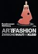 Art & Fashion: Zwischen Haut und Kleid