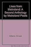 Lines from Metroland : a second anthology
