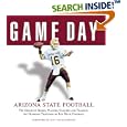 Game Day: Arizona State Football: The Greatest Games, Players, Coaches and Teams in the Glorious Tradition of Sun Devil... by  Jeff Van Raaphorst and Rob Doster