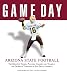 Book Game Day: Arizona State Football: The Greatest Games, Players, Coaches and Teams in the Glorious Tradition of Sun Devil Football (Game Day)