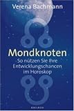 Produkt-Bild: Mondknoten: So n&uuml;tzen Sie Ihre Entwicklungschancen im Horoskop