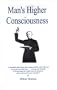 Man's Higher Consciousness
