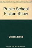 The public school fiction show