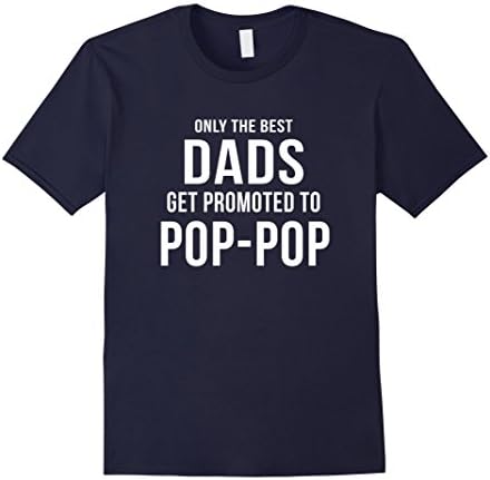 Men's Best Dads Get Promoted To Pop-Pop - Father's Day T-Shirts 2XL Navy