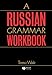 A Russian Grammar Workbook