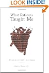 What Patients Taught Me: A Medical St...