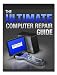 The Ultimate Computer Repair Guide