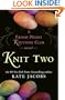 Knit Two (The Friday Night Knitting Club)