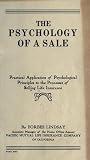 The Psychology of a Sale; Practical Application of