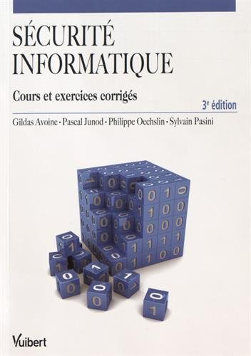 Sécurité informatique - Cours et exercices corrigés