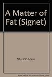 A matter of fat