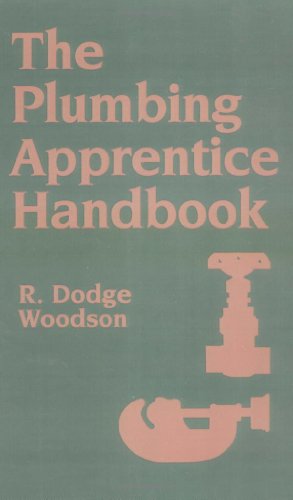 The Plumbing Apprentice Handbook, by R. Dodge Woodson The Plumbing Apprentice Handbook, by R. Dodge Woodson