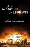 Into the Unknown