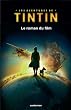 Tintin et le secret de la licorne, le roman du film