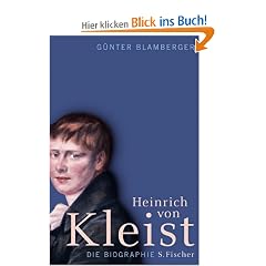Heinrich von Kleist: Die Biographie