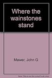 Where the wainstones stand