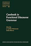 Casebook in functional discourse grammar