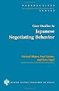 Case Studies in Japanese Negotiating Behavior (Perspectives Series)