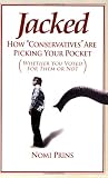 Jacked: How "Conservatives" Are Picking Your Pocket (Whether You Voted for Them or Not)
