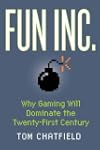 Fun Inc.: Why Gaming Will Dominate th...