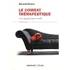 Le combat th�rapeutique: L'art de gu�rir par le conflit
