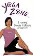 Yoga Zone - Evening Stress Release