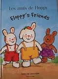 Les amis de Floppy - Floppy's Friends (Bilingual edition: French & English)