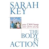 the body in action you can keep your joints young