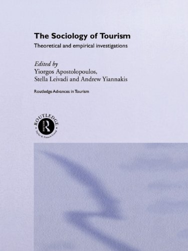 The Sociology of Tourism: Theoretical and Empirical Investigations (Routledge Advances in Tourism)