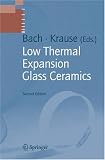 Low Thermal Expansion Glass Ceramics (Schott Series on Glass and Glass Ceramics)