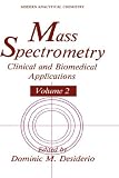 Mass Spectrometry: Clinical and Biomedical Applications Volume 2 (Modern Analytical Chemistry)