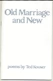 Old marriage and new: Poems