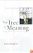 The Tree of Meaning: Language, Mind and Ecology