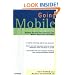 Going Mobile: Building the Real-Time Enterprise with Mobile Applications that Work