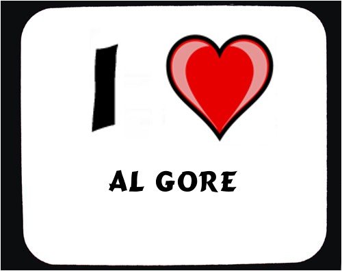 I love Al Gore Mouse Pad