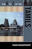 The A to Z of the Tamils (The A to Z Guide Series)