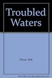 Troubled waters