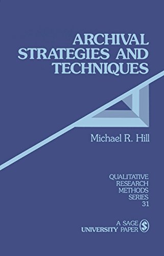 Archival Strategies and Techniques (Qualitative Research Methods)