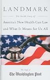 Landmark: The Inside Story of America's New Health-Care Law and What It Means For Us All (Thorndike Press Large Print Nonfiction Series)