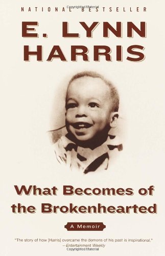 What Becomes of the Brokenhearted: A Memoir by Harris, E. Lynn (2004) Paperback