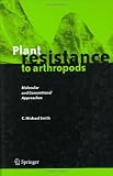 Plant Resistance to Arthropods: Molecular and Conventional Approaches